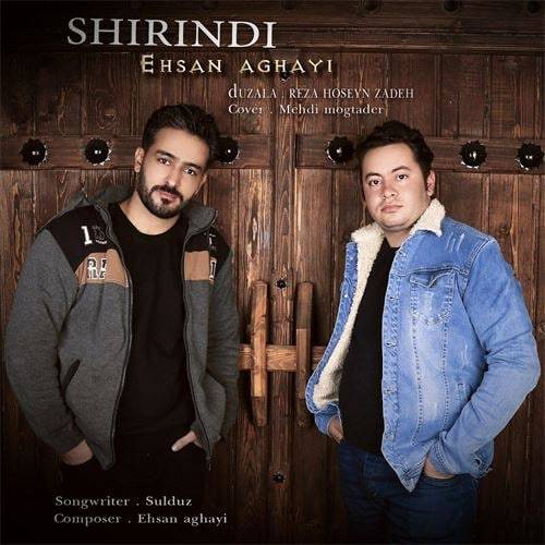 دانلود آهنگ شیریندی احسان آقایی